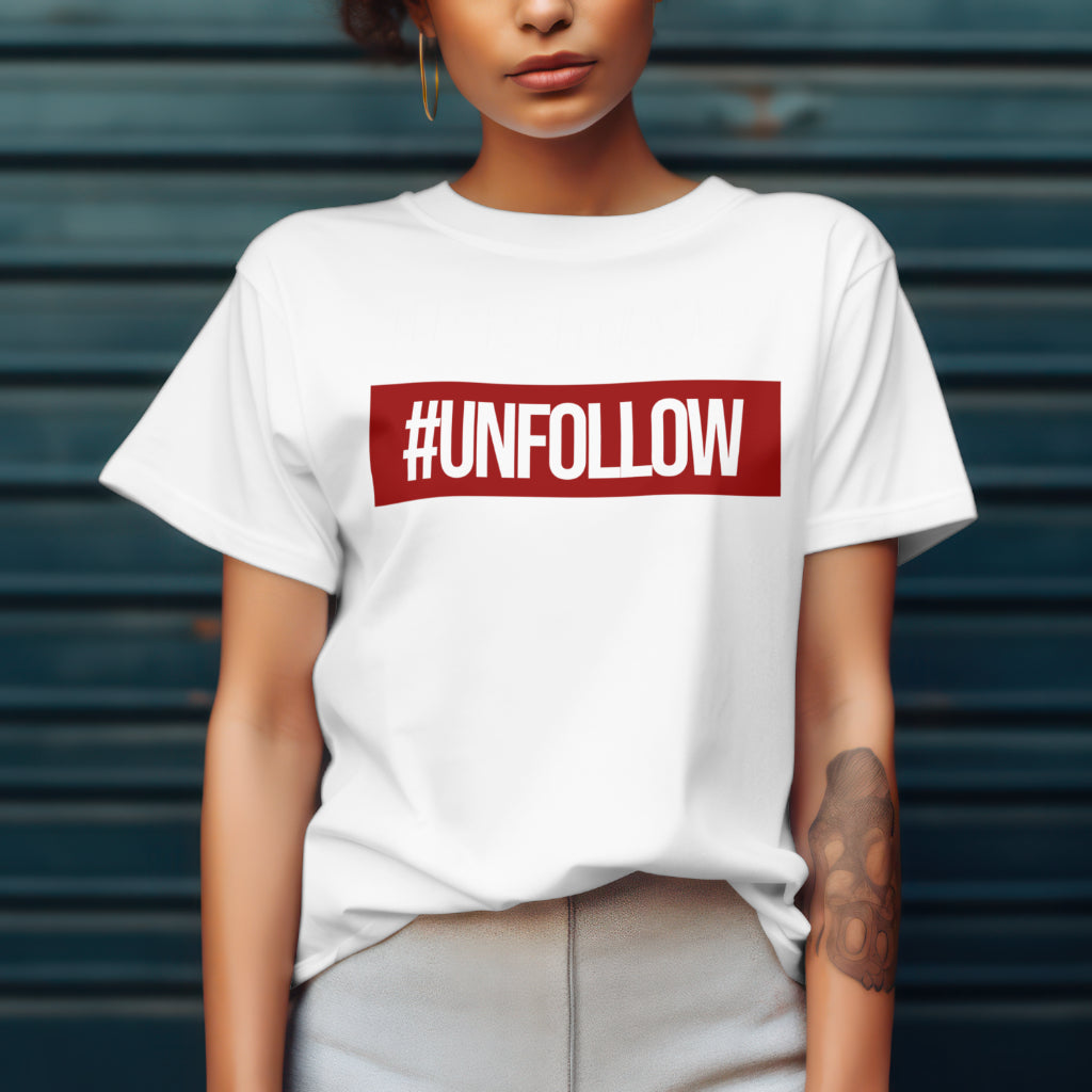 #UNFOLLOW