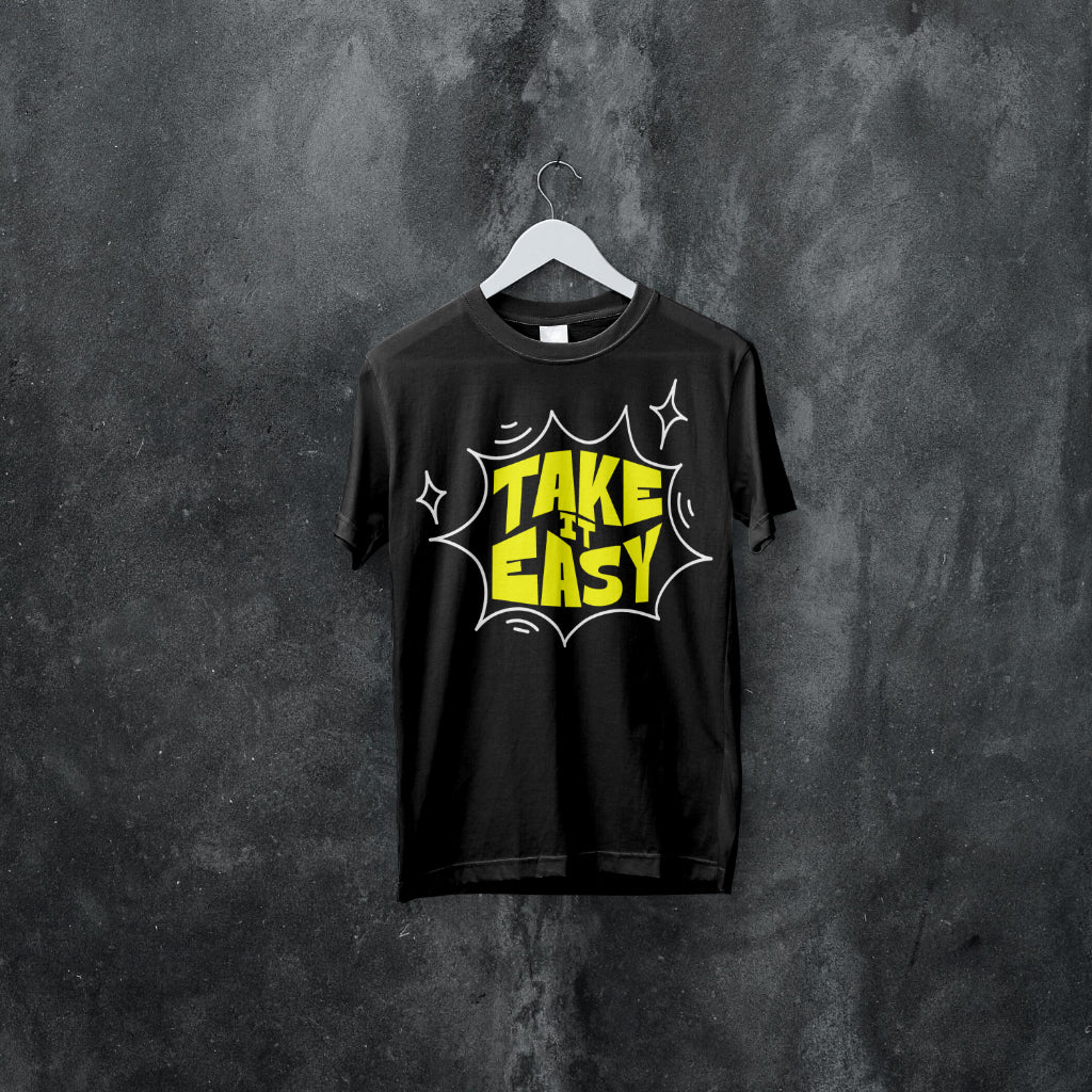 TAKE IT EASY